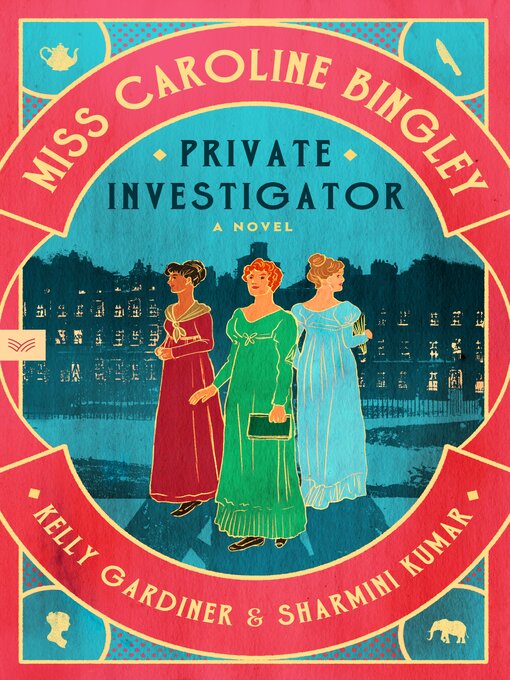 Title details for Miss Caroline Bingley, Private Investigator by Kelly Gardiner - Wait list